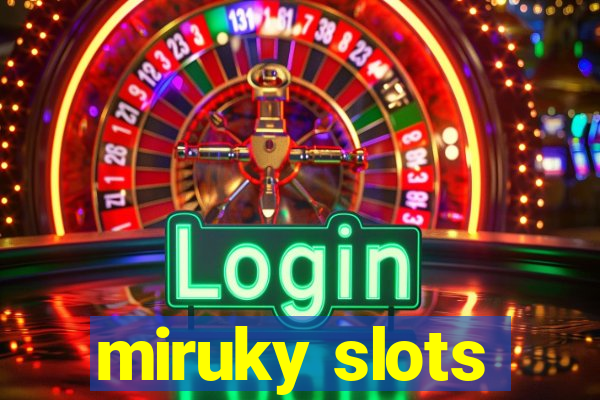 miruky slots